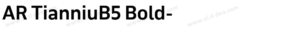 AR TianniuB5 Bold字体转换